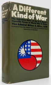 【签名本】梅乐斯《另一种战争》（A Different Kind of War: The Unknown Story of the U. S. Navy's Guerrilla Forces in World War II China），霍桑·但尼尔编辑，抗日战争史料文献，1967年初版精装，霍桑·但尼尔签赠