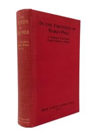 卜禄士《沿着马可·波罗的足迹：从西姆拉到北京之旅》（In the Footsteps of Marco Polo: Being the Account of a Journey Overland from Simla to Pekin），又译《走出西域：沿着马可·波罗的足迹旅行》，作者曾任威海卫华勇营副指挥官、上海公共租界工部局警务处长，1907年初版精装