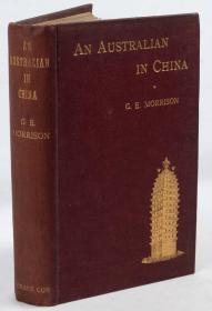 莫理循《一个澳大利亚人在中国》（An Australian in China: Being the Narrative of a Quiet Journey Across China to Burma），又译《中国风情》，32幅图片，1895年初版精装