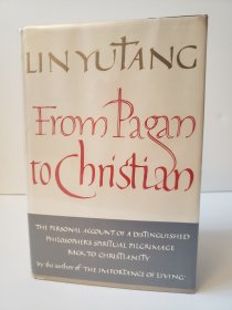 林语堂《从异教徒到基督徒》（From Pagan to Christian），又译《信仰之旅》，林语堂自传，1959年初版精装