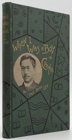 李恩富《我在中国的童年》（When I Was A Boy in China），华人在美国出版的第一部英文作品，1887年初版精装