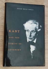 谢尔《康德与独立自我的局限》SUSAN MELD SHELL: KANT AND THE LIMITS OF AUTONOMY