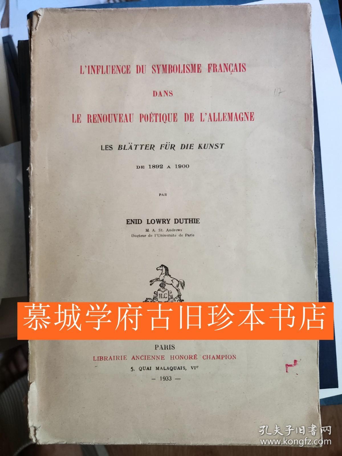 ENID LOWRY DUTHIE: L'INFLUENCE DU SYMBOLISME FRANCAIS DANS LE RENOUVEAU POÉTIQUE DE A'ALLEMAGNE LES BLÄTTER FÜR DIE KUNST