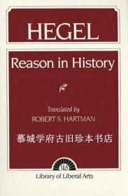 【包邮】HEGEL: REASON IN HISTORY. A GENERAL INTRODUCTION TO THE PHILOSOPHY OF HISTORY. TRASLATED, WITH AN INTRODUCTION BZ HARTMANN