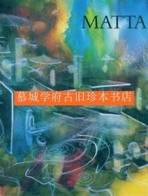 【彩色插图版】超现实主义画家《马塔1991年展览目录》MATTA