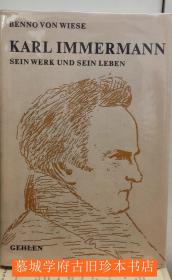 Benno von Wiese: Karl Immermann - Sein Werk und sein Leben