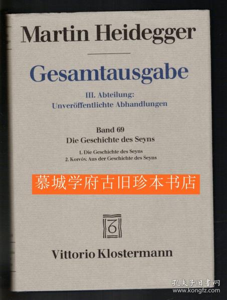 【包邮】德文原版《海德格尔全集》第69册《存在的历史》 Martin Heidegger: Gesamtausgabe. III. Abteilung: Unveröffentlichte Abhandlungen - Vorträge - Gedachtes. Band 69: Die Geschichte des Seyns.