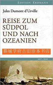 【包邮】【探险考察丛书》插图版《南极之旅1837-1840》Jules Dumont d'Urville: Reise zum Südpol und nach Ozeanien 1837-1840. EDITION ERDMANN
