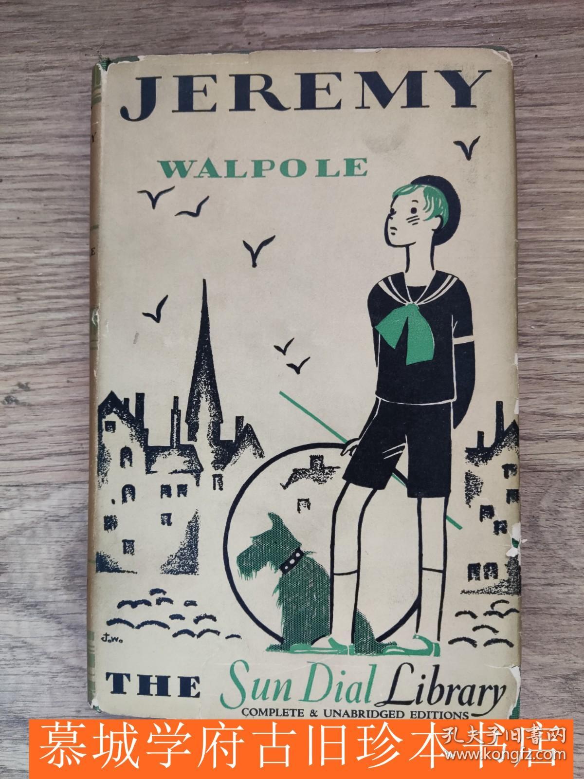 【英文初版】休·沃尔波尔《杰瑞米》他在1920和1930年代是最畅销的作家 HUGH WALPOLE: JEREMY