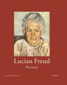 LUCIAN FREUD: PORTRAITS EDITED BY DANIEL BLAU