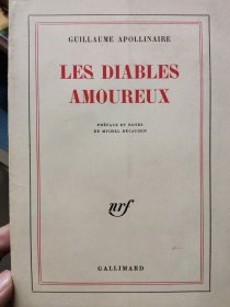 阿波利奈尔《恋爱中的魔鬼》GUILLAUME APOLLINAIRE: LES DIABLES AMOUREUX: PREFACE ET NOTES DE MICHEL DECAUDIN