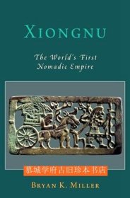 Xiongnu : The World's First Nomadic Empire