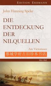 【包邮】【探险考察丛书》插图版《发现尼罗河发源地 1861-1862》John Hanning Speke: Die Entdeckung der Nilquellen am Victoriasee 1861-1862. EDITION ERDMANN