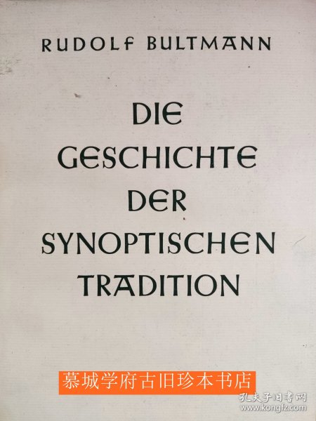 Ruldof Bultmann: DIE GESCHICHTE DER SYNOPTISCHEN TRADITION.