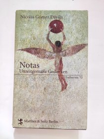NICOLÁS GÓMEZ DÁVILA: NOTAS - UNZEITGEMÄßE GEDANKEN