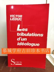 VICTOR LEDUC: LES TRIBULATIONS D'UN IDÉOLOGUE