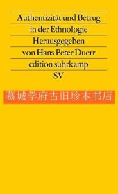 Authentizität und Betrug in der Ethnologie. Herausgegeben von Hans Peter Duerr