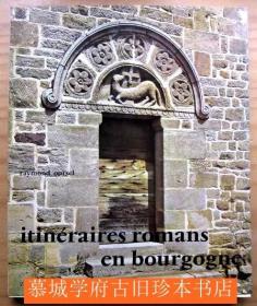 Raymond Oursel: Itinéraires romans en Bourgogne