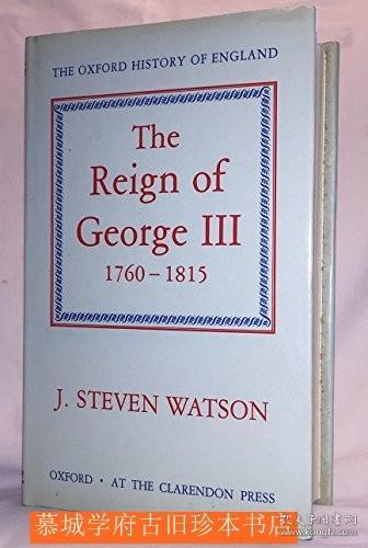 布面精装/英文原版本《牛津英格兰史》第12册《乔治三世时代·》 The Oxford History of England. 12: The Reign of George III: 1760-1815 (Oxford History of England) by Watson