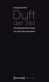 【包邮】Byung-Chul Han: Duft det Zeit. Ein philosophischer Essay zur Kunst des Verweilens