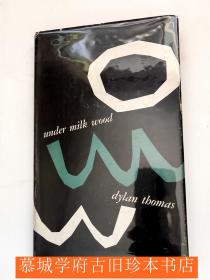 【初版】【原封】狄兰·托马斯《牛奶林下》DYLAN THOMAS: UNDER MILK WOOD A PLAY FOR VOICES