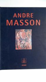 ANDRE MASSON - BILDER AUS DEM LABYRINTH DER SEELE / VUES DU LABYRINTHE DE L'ÂME