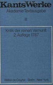 普鲁斯科学院版/花体字本《康德文集》第三册，《纯粹理性的批判》KANTS WERKE Werke. Akademie Textausgabe: Akademie-Textausgabe, Bd.3, Kritik der reinen Vernunft (2. Aufl. 1787): (2. A. 1787)