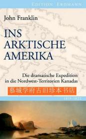 【包邮】【探险考察丛书》插图版《加拿大北极之旅1819-1822》John Franklin: Ins arktische Amerika - Die dramatische Expedition in die Nordwest-Territorien Kanadas 1819-1822. EDITION ERDMANN