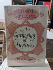 LIONEL TRILLING: A GATHERING OF FUGITIVES - NEW ESSAYS