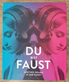 大开本/彩色插图版《你就是浮士德 - 艺术中这部剧作》DU BIST FAUST - Goethes Drama in der Kunst.