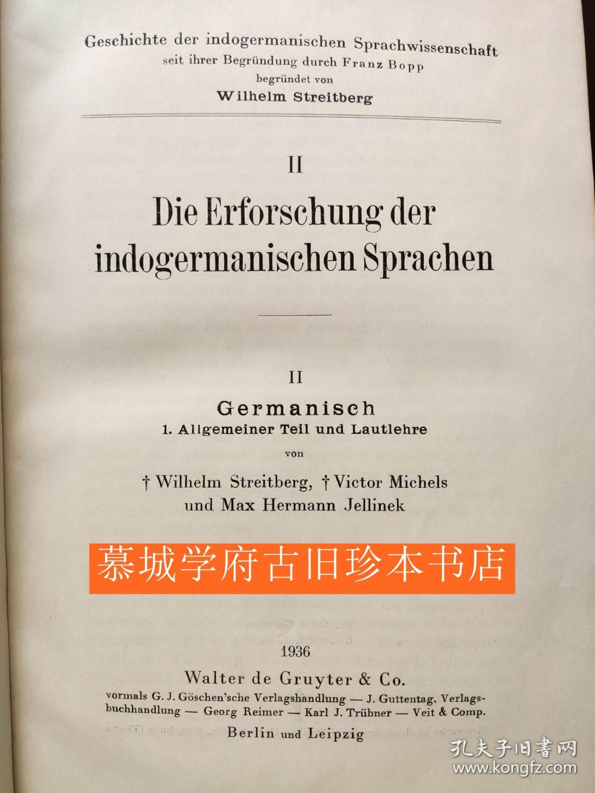 《印欧语系》分册《日耳曼语》Streitberg, Wilhelm/ Michels/Jellinek：Die Erforschung der indogermanischen Sprachen II. II Germanisch 1. Allgemeiner Teil und Lautlehre