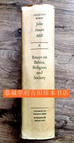 【布面精装/书衣】约翰·穆勒《伦理学、宗教与社会学文论》John Stuart Mill: Collected Works. VOL 10:  Essays on Ethics, Religion and Society (Collected Works of John Stuart Mill Vol X)