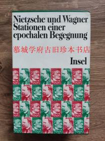 【布面精装】《尼采与瓦格纳世纪之交的过程》上下册一函 Nietzsche und Wagner. Stationen einer epochalen Begegnung, 2 Bde. Gebundene Ausgabe.