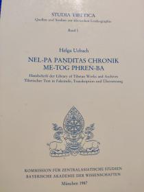 赫尔加•于巴赫《奈巴班智达编年史:花蔓》Nel-Pa Panditas Chronik Me-Tog Phren-Ba. Handschrift der Library of Tibetan Works und Archives. Tibetischer Text in Faksimile, Transkription und Übersetzung.