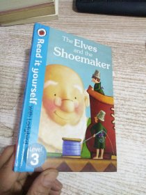 Read it Yourself: Elves and the Shoemaker(Level 3)小精灵和鞋匠（小开本精装）