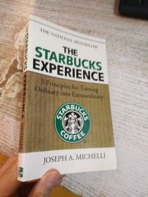 THE STARBUCKS EXPERIENCE 5 principles for turning ordinary into extraordinary （星巴克的5条成功经验）