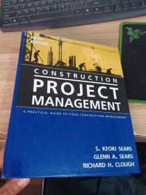 Construction Project Management：A Practical Guide to Field Construction Management