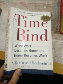 The Time Bind：When Work Becomes Home and Home Becomes Work