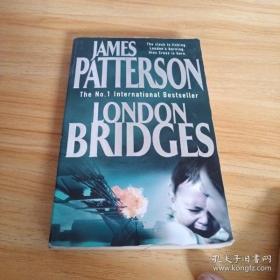 JAMES PATTERSON LONDON BRIDGES BCA 大32开