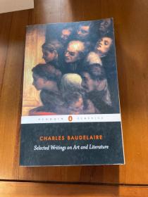 英文原版 Charles Baudelaire: Selected writings on art and literature 波德莱尔文选：论艺术与文学