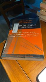 英文原版 helping people help themselves: from the world bank to an alternative philosophy of development assistance【货号111