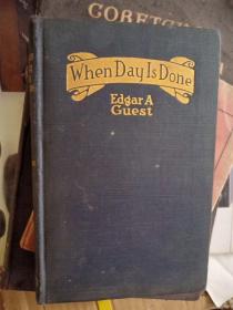 21年原版书《When Day Is Done Edgar A Guest》（当一天结束时，埃德加成了一位客人）32开精装21年签赠本！