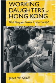 Working Daughters of Hong Kong: Filial Piety or Power in the Family?