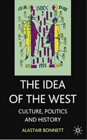 The Idea of the West : Culture, Politics and History