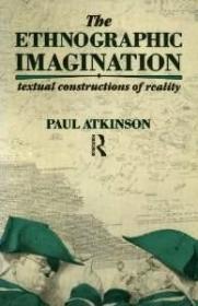 The Ethnographic Imagination  ：Textual Constructions of Reality