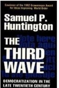 The Third Wave : Democratization in the Late 20th Century