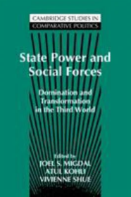 State Power and Social Forces : Domination and Transformation in the Third World