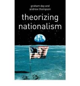 Theorizing Nationalism