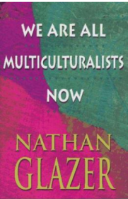 We Are All Multiculturalists Now