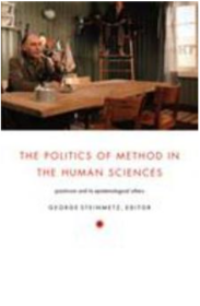 The Politics of Method in the Human Sciences: Positivism and Its Epistemological Others
